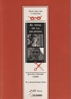 Cover Al final de la escapada, Jean Luc Godard (1959) : guía para ver y analizar