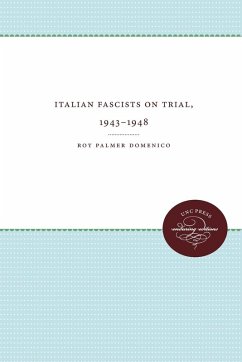 Italian Fascists on Trial, 1943-1948 - Domenico, Roy Palmer