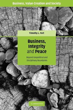 Business, Integrity, and Peace - Fort, Timothy L.