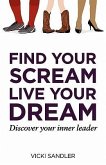 Find Your Scream, Live Your Dream