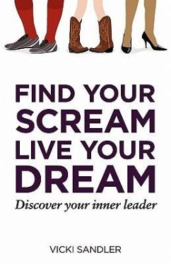 Find Your Scream, Live Your Dream - Sandler, Vicki