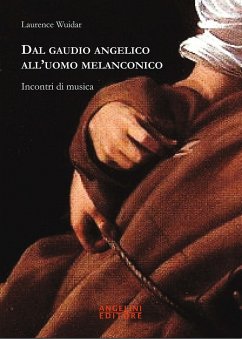 Cover Dal gaudio angelico all'uomo melanconico. Incontri di musica