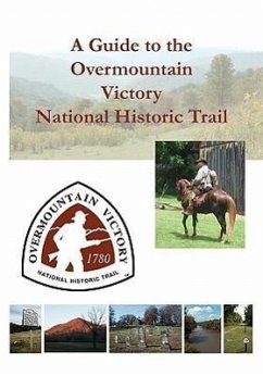 A Guide to the Overmountain Victory National Historic Trail - Jones, Randell
