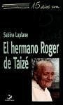 El hermano Roger de Taizé El hermano Roger de Taizé