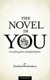 The Novel In You: A novelist's guide to writing better fiction