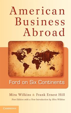 American Business Abroad - Wilkins, Mira; Hill, Frank Ernest