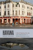Havana Beyond the Ruins: Cultural Mappings After 1989