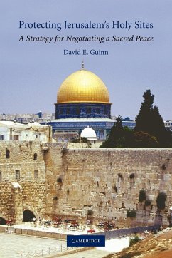 Protecting Jerusalem's Holy Sites - Guinn, David E.