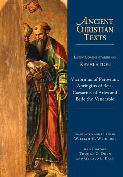 Latin Commentaries on Revelation - Victorinus of Petovium; Apringius of Beja; Caesarius of Arles; Bede
