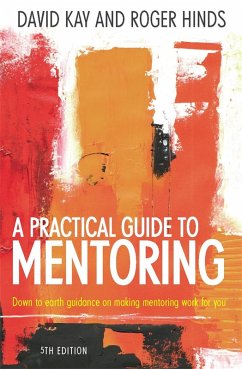 A Practical Guide To Mentoring 5e - Kay, David; Hinds, Roger