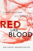 Red Like Blood: Confrontations with Grace