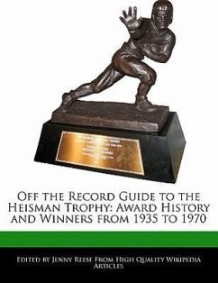 Off the Record Guide to the Heisman Trophy: Award History and Winners from 1935 to 1970 - Reese, Jenny