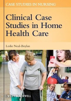 Clinical Case Studies in Home Health Care - Neal-Boylan, Leslie