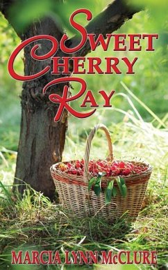Sweet Cherry Ray - McClure, Marcia Lynn