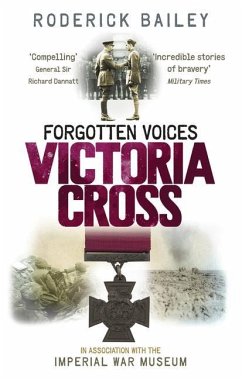 Forgotten Voices Victoria Cross - Bailey, Roderick; Imperial War Museum