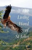 The Living Word of St. John: White Eagle's Interpretation of the Gospel