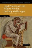 Legal Practice and the Written Word in the Early Middle Ages