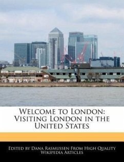 Welcome to London: Visiting London in the United States - Rasmussen, Dana