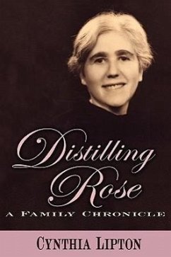 Distilling Rose - Lipton, Cynthia Rose