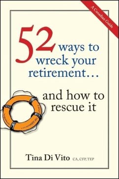 52 Ways to Wreck Your Retirement... and How to Rescue It - Di Vito, Tina