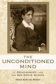 The Unconditioned Mind: J. Krishnamurti and the Oak Grove School