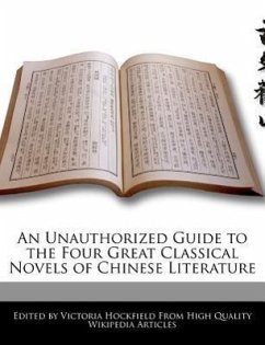 An Unauthorized Guide to the Four Great Classical Novels of Chinese Literature - Hockfield, Victoria