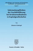 Informationspflichten der Geschäftsführung bei Strukturmaßnahmen in Kapitalgesellschaften. Informationspflichten der Geschäftsführung bei Strukturmaßnahmen in Kapitalgesellschaften.