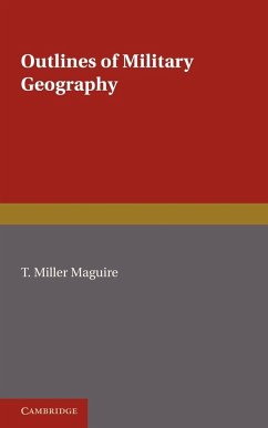 Outlines of Military Geography - Maguire, T. Miller