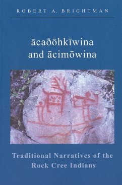 Traditional Narratives of the Rock Cree Indians - Brightman, Robert