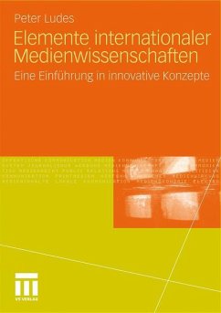 Elemente internationaler Medienwissenschaften - Ludes, Peter