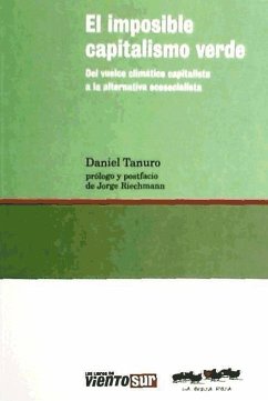 El imposible capitalismo verde : del vuelco climático capitalista a la alternativa ecosocialista - Tanuro, Daniel