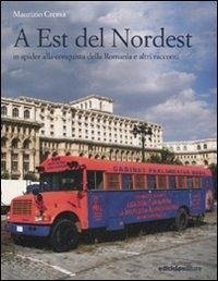 Cover A est del Nordest. In spider alla conquista della Romania e altri racconti