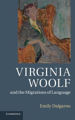 Virginia Woolf and the Migrations of Language - Dalgarno, Emily