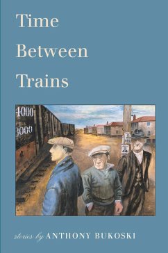Time Between Trains - Bukoski, Anthony