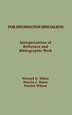 For Information Specialists - White, Howard D.; Bates, Marcia; Wilson, Patrick