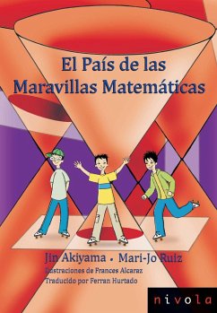 El país de las maravillas matemáticas - Akiyama, Jin; Ruiz, Mari-Jo