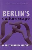 Berlin's Culturescape in the Twentieth Century
