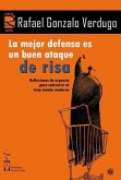 La mejor defensa es un buen ataque de risa