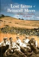 Lost Farms of Brinscall Moors - Clayton, David