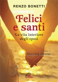 Felici e santi. La vita interiore degli sposi Felici e santi. La vita interiore degli sposi