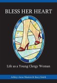 Bless Her Heart: Life as a Young Clergy Woman