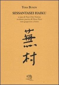 Sessantasei haiku. Testo giapponese a fronte - Buson, Yosa
