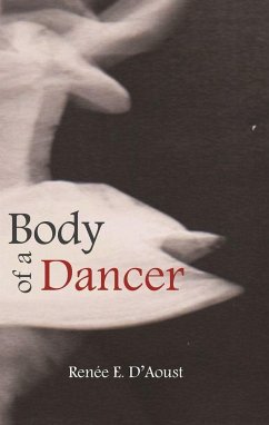 Body of a Dancer - D'Aoust, Renee