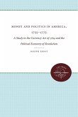 Money and Politics in America, 1755-1775 Money and Politics in America, 1755-1775