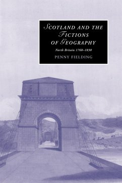 Scotland and the Fictions of Geography - Fielding, Penny