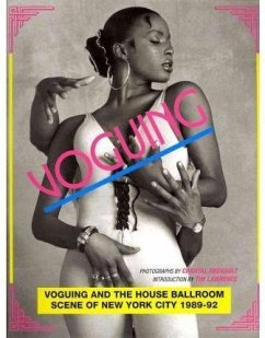 Voguing and the House Ballroom Scene of New York 1989-92