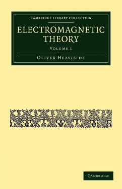 Electromagnetic Theory - Volume 1 - Heaviside, Oliver