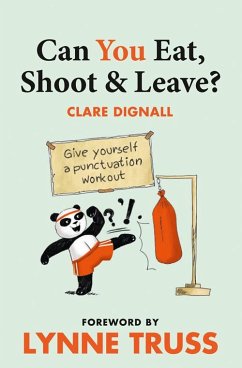 Can You Eat, Shoot and Leave? (Workbook) - Dignall, Clare; Truss, Lynne
