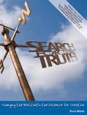 Search for the Truth: Changing the World with the Evidence for Creation