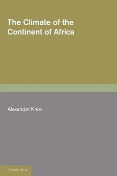 The Climate of the Continent of Africa - Knox, Alexander